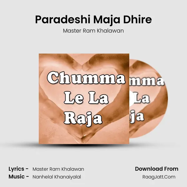 Paradeshi Maja Dhire MP3 Song by Master Ram Khalawan Cover