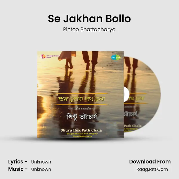 Se Jakhan Bollo MP3 Song by Pintoo Bhattacharya Cover