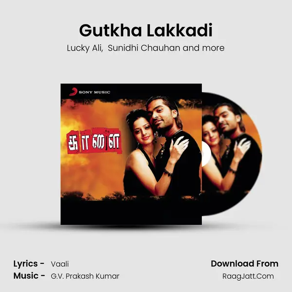 Gutkha Lakkadi MP3 Song by Lucky Ali Cover