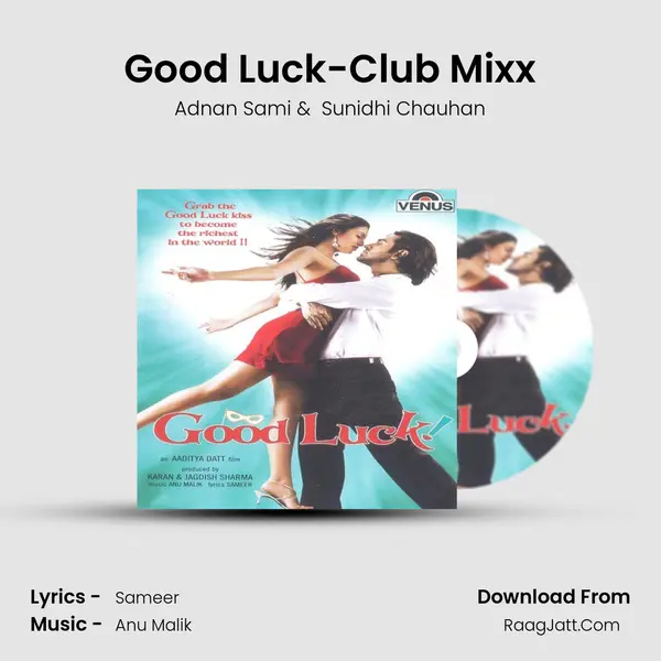 Good Luck-Club Mixx MP3 Song by Adnan Sami Cover