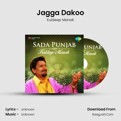 Jagga Dakoo MP3 Song by Kuldeep Manak Cover