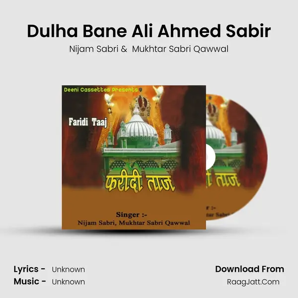 Dulha Bane Ali Ahmed Sabir MP3 Song by Nijam Sabri Cover