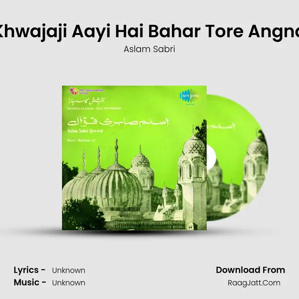 Khwajaji Aayi Hai Bahar Tore Angna MP3 Song by Aslam Sabri Cover