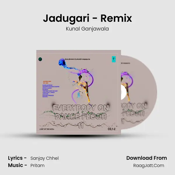 Jadugari - Remix MP3 Song by Kunal Ganjawala Cover