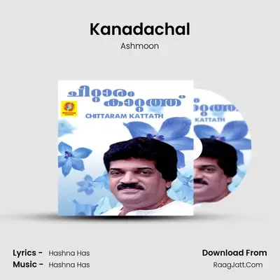 Kanadachal MP3 Song by Ashmoon Cover