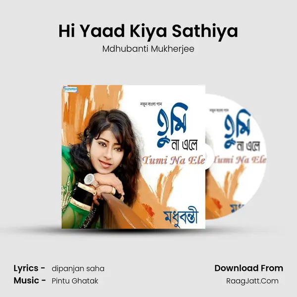 Hi Yaad Kiya Sathiya MP3 Song by Mdhubanti Mukherjee Cover