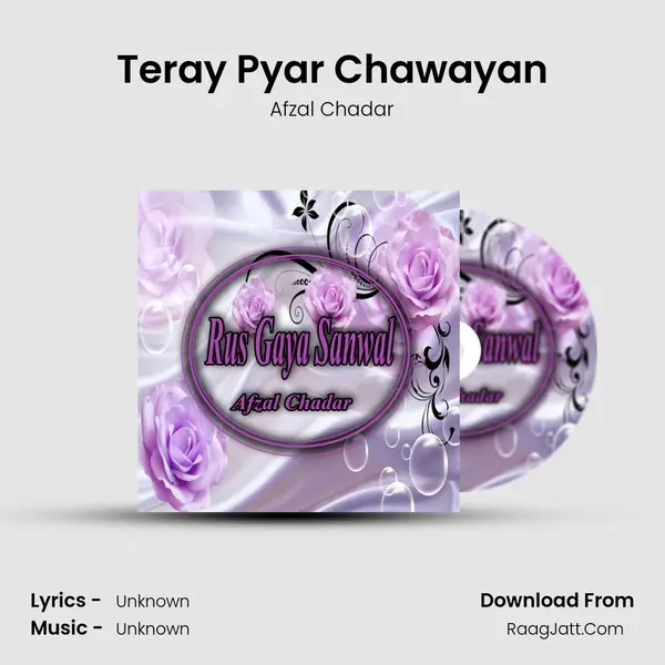 Teray Pyar Chawayan MP3 Song by Afzal Chadar Cover