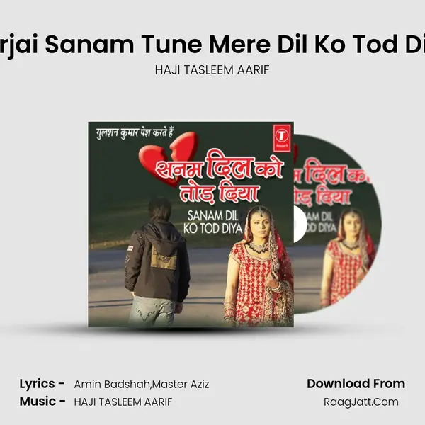 Harjai Sanam Tune Mere Dil Ko Tod Diya MP3 Song by HAJI TASLEEM AARIF Cover