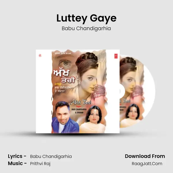 Luttey Gaye MP3 Song by Babu Chandigarhia Cover