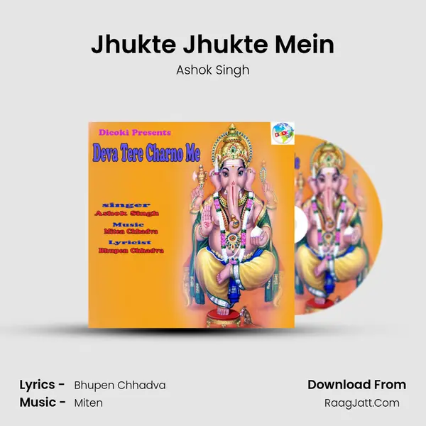 Jhukte Jhukte Mein MP3 Song by Ashok Singh Cover