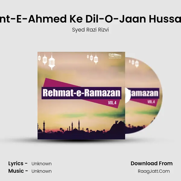 Bint-E-Ahmed Ke Dil-O-Jaan Hussain MP3 Song by Syed Razi Rizvi Cover