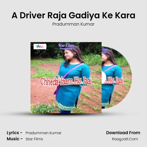 A Driver Raja Gadiya Ke Kara MP3 Song by Pradumman Kumar Cover