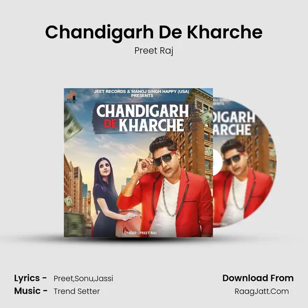 Chandigarh De Kharche - Preet Raj