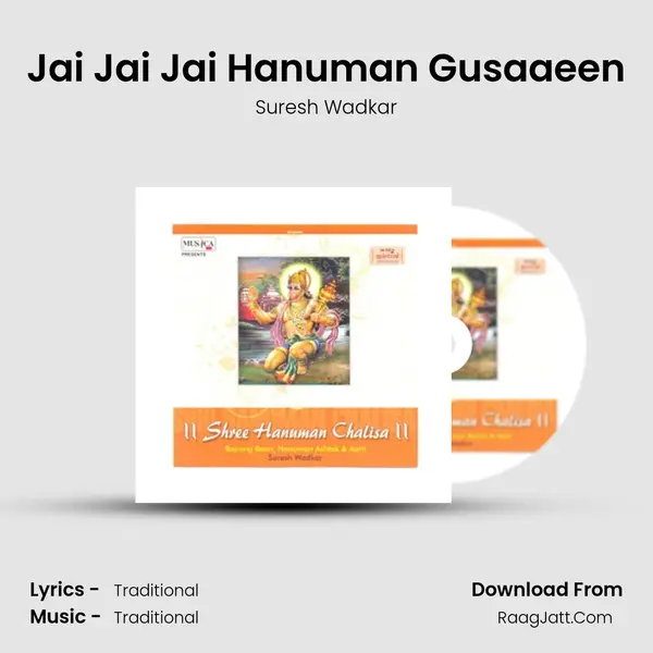 Jai Jai Jai Hanuman Gusaaeen MP3 Song by Suresh Wadkar Cover
