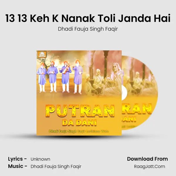 13 13 Keh K Nanak Toli Janda Hai MP3 Song by Dhadi Fauja Singh Faqir Cover