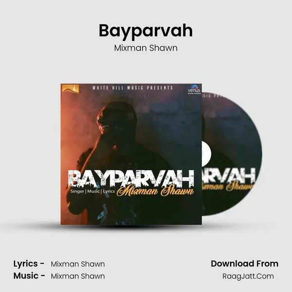 Bayparvah - Mixman Shawn