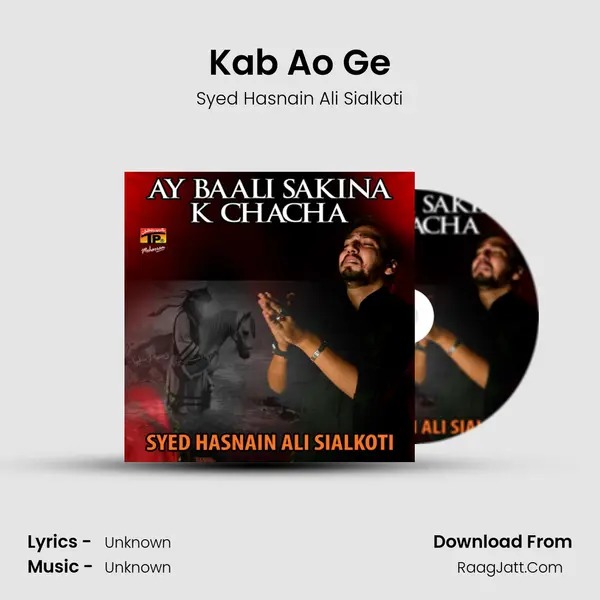 Kab Ao Ge MP3 Song by Syed Hasnain Ali Sialkoti Cover