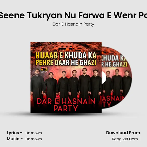 La Seene Tukryan Nu Farwa E Wenr Paya MP3 Song by Dar E Hasnain Party Cover