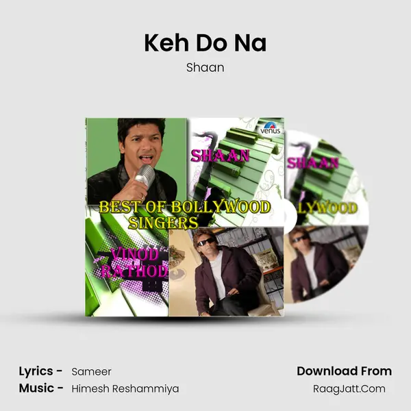 Keh Do Na MP3 Song by Shaan Cover