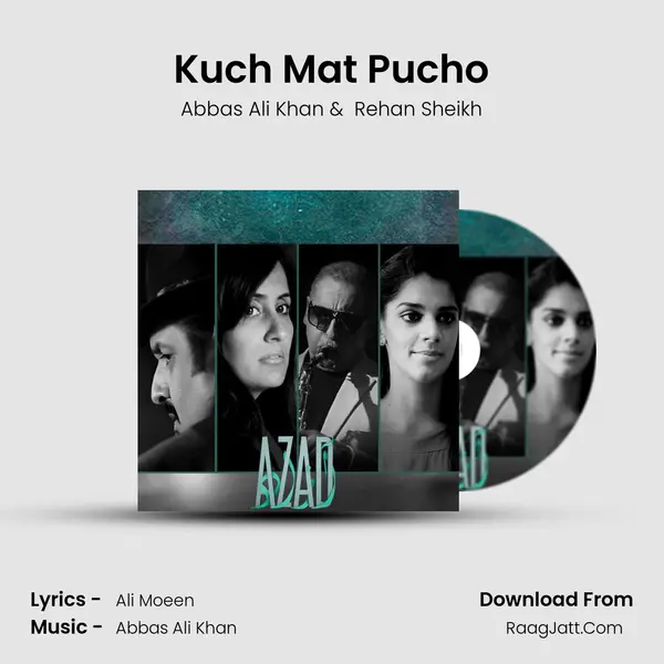 Kuch Mat Pucho MP3 Song by Abbas Ali Khan Cover