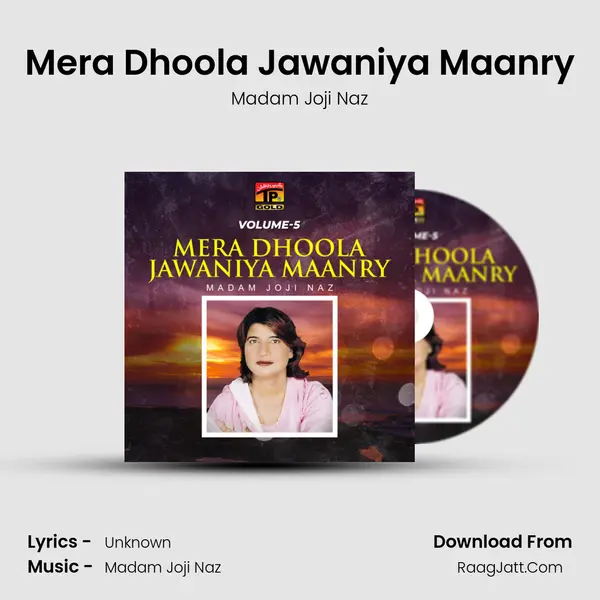 Mera Dhoola Jawaniya Maanry MP3 Song by Madam Joji Naz Cover