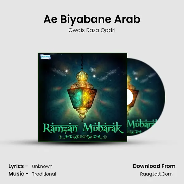 Ae Biyabane Arab MP3 Song by Owais Raza Qadri Cover