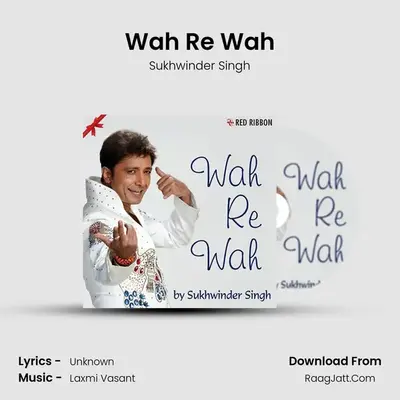 Wah Re Wah - Sukhwinder Singh