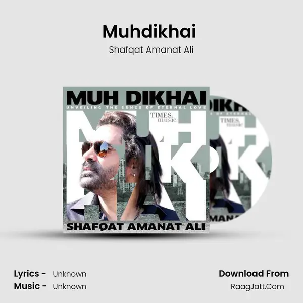 Muhdikhai (Teri Khoj) MP3 Song by Shafqat Amanat Ali Cover