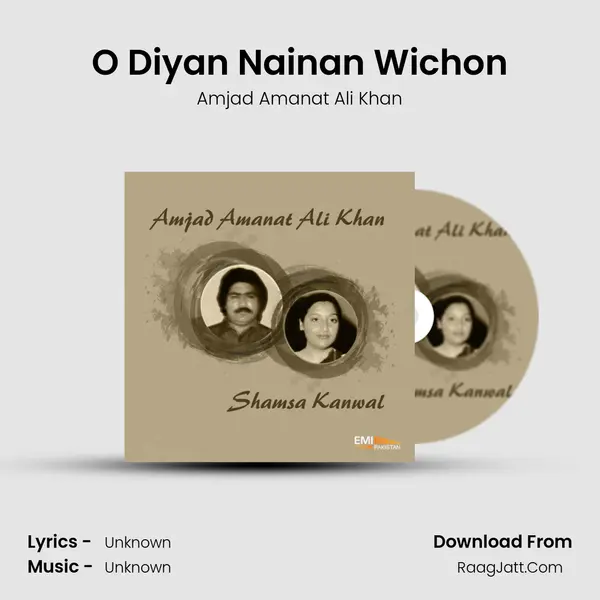 O Diyan Nainan Wichon MP3 Song by Amjad Amanat Ali Khan Cover
