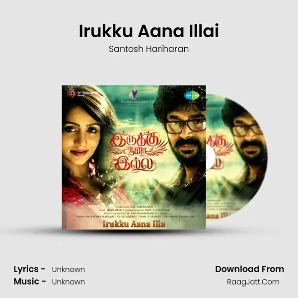 Irukku Aana Illai MP3 Song by Santosh Hariharan Cover