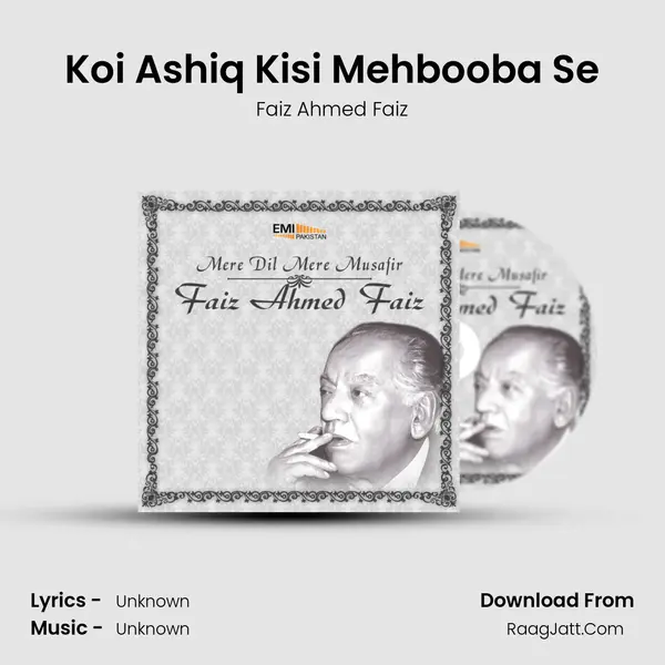 Koi Ashiq Kisi Mehbooba Se MP3 Song by Faiz Ahmed Faiz Cover