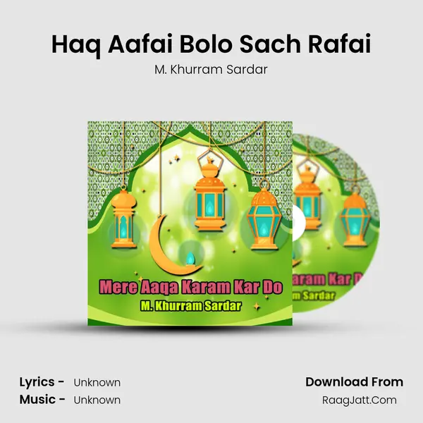 Haq Aafai Bolo Sach Rafai MP3 Song by M. Khurram Sardar Cover
