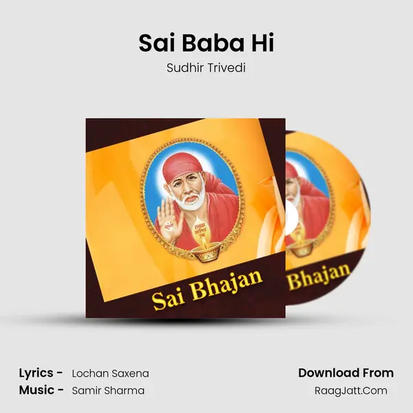 Sai Baba Hi MP3 Song by Sudhir Trivedi Cover