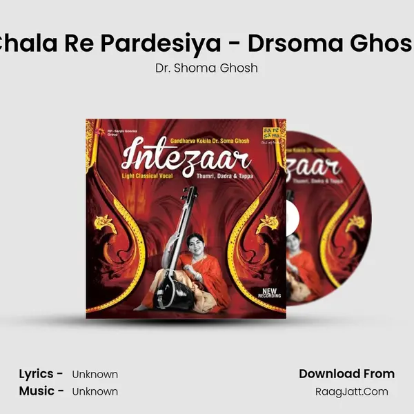 Chala Re Pardesiya - Drsoma Ghosh MP3 Song by Dr. Shoma Ghosh Cover