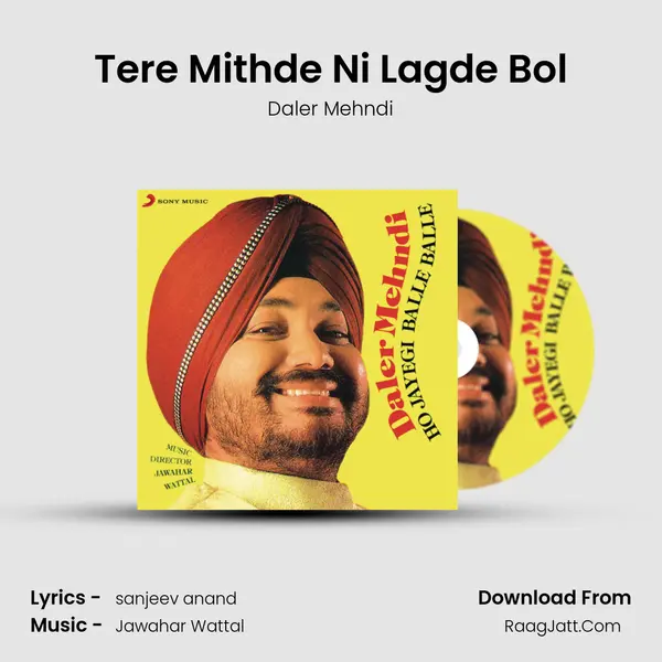 Tere Mithde Ni Lagde Bol MP3 Song by Daler Mehndi Cover