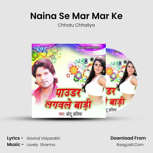Naina Se Mar Mar Ke MP3 Song by Chhotu Chhaliya Cover