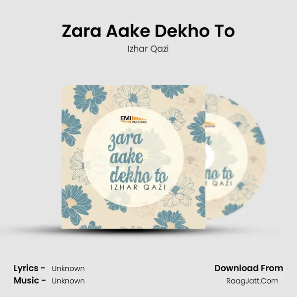 Zara Aake Dekho To MP3 Song by Izhar Qazi Cover