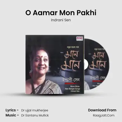 O Aamar Mon Pakhi MP3 Song by Indrani Sen Cover