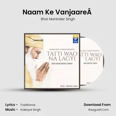Naam Ke VanjaareÂ  MP3 Song by Bhai Maninder Singh Cover