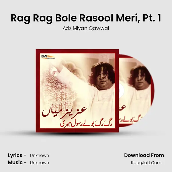 Rag Rag Bole Rasool Meri, Pt. 1 MP3 Song by Aziz Miyan Qawwal Cover