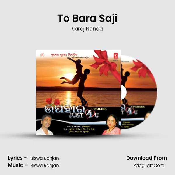 To Bara Saji MP3 Song by Saroj Nanda Cover