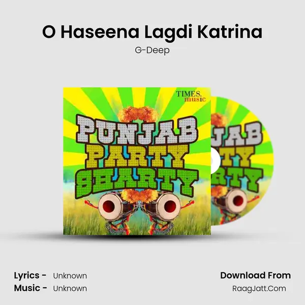 O Haseena Lagdi Katrina MP3 Song by G-Deep Cover
