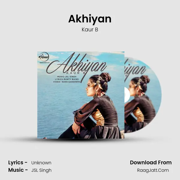 Akhiyan - Kaur B