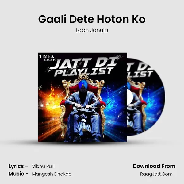Gaali Dete Hoton Ko mp3 song