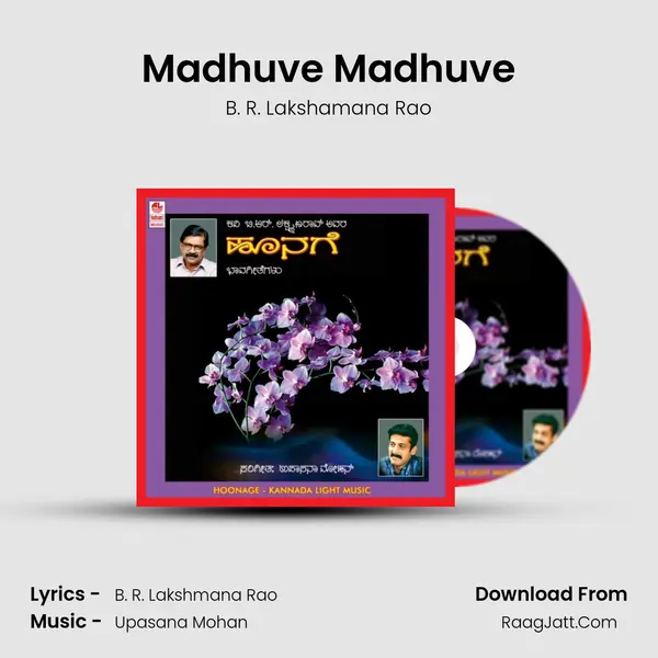 Madhuve Madhuve MP3 Song by B. R. Lakshamana Rao Cover