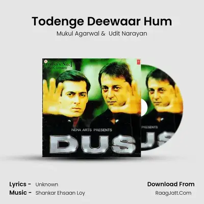 Todenge Deewaar Hum mp3 song