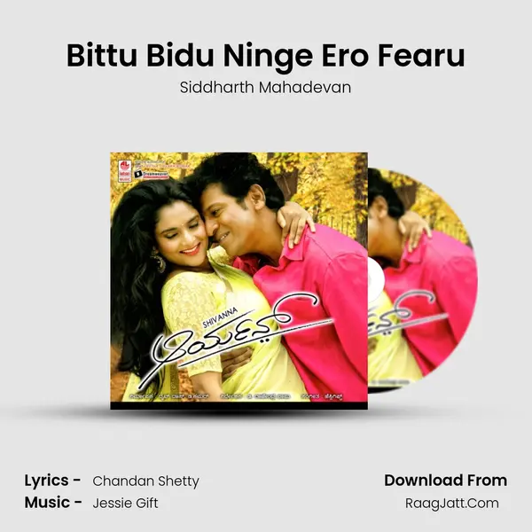 Bittu Bidu Ninge Ero Fearu MP3 Song by Siddharth Mahadevan Cover