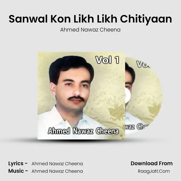 Sanwal Kon Likh Likh Chitiyaan MP3 Song by Ahmed Nawaz Cheena Cover