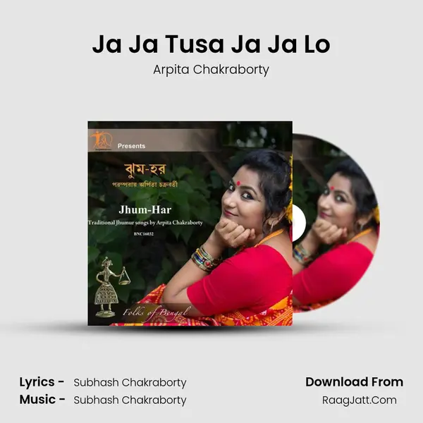 Ja Ja Tusa Ja Ja Lo MP3 Song by Arpita Chakraborty Cover