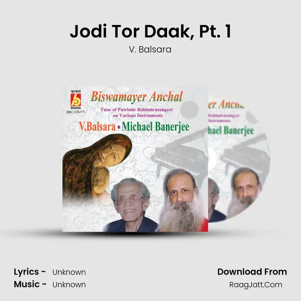 Jodi Tor Daak, Pt. 1 MP3 Song by V. Balsara Cover
